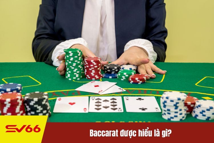 Baccarat được hiểu là gì?