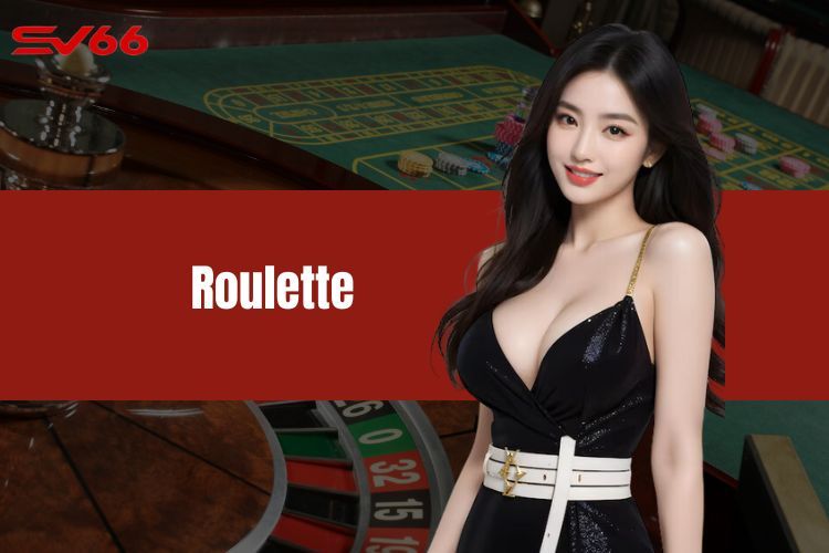 Roulette Tại Nhà Cái Sv66 - Hướng Dẫn Chi Tiết Cho Người Chơi