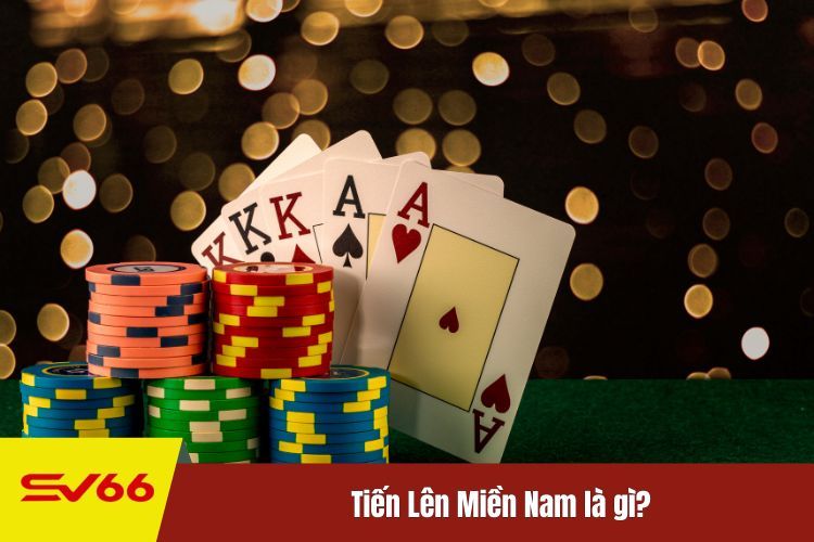 Tiến Lên Miền Nam là gì?